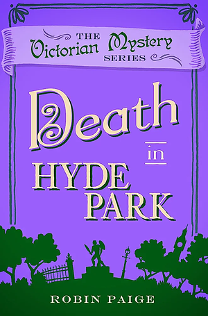 Death in Hyde Park by Robin Paige