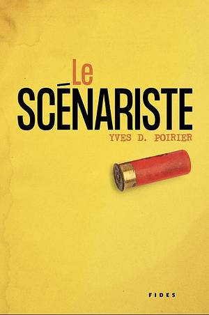 Le scénariste by Yves D. Poirier