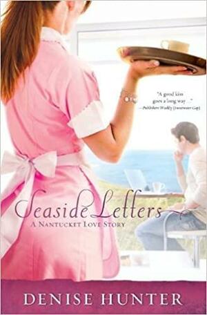 The Seaside Letters by Denise Hunter