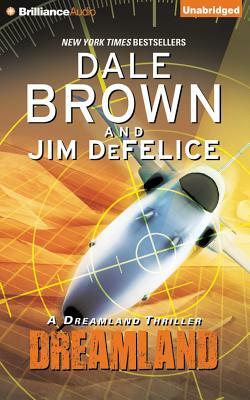 Dreamland by Jim DeFelice, Dale Brown