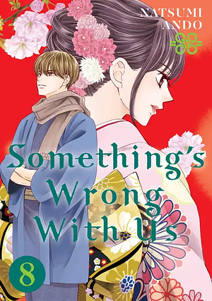 Something's Wrong with Us, Volume 8 by Natsumi Andō