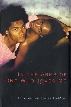 In the Arms of One Who Loves Me by Jacqueline Jones LaMon