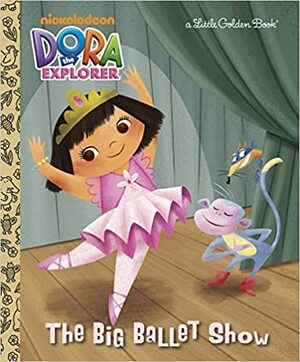 The Big Ballet Show (Dora the Explorer) by Golden Books