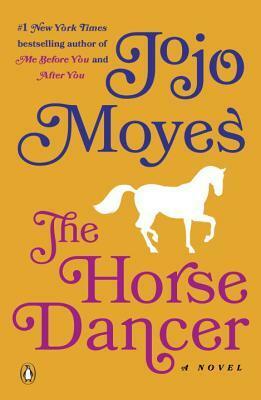 The Horse Dancer by Jojo Moyes