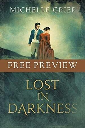 Lost in Darkness, SAMPLE by Michelle Griep