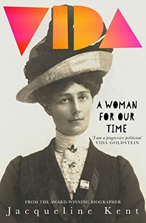 Vida: A Woman for Our Time by Jacqueline Kent