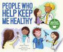 People Who Help Keep Me Healthy by Janet Preus