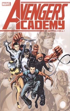 Avengers Academy: The Complete Collection, Vol. 1 by Mike McKone, Christos Gage, Jorge Molina, Tom Raney, Sean Chen, Jeff Parker, Paul Tobin