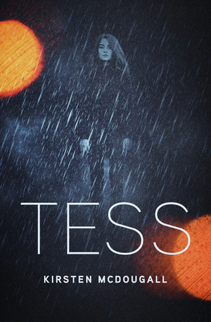 Tess by Kirsten McDougall