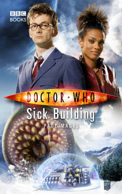Doctor Who: Sick Building by Paul Magrs