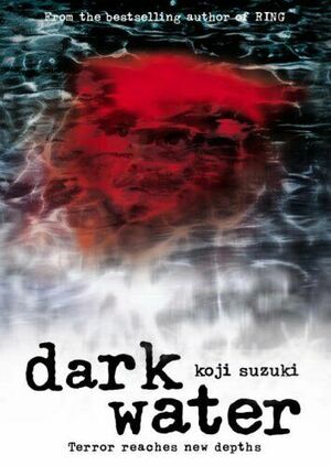 Dark Water by Kōji Suzuki