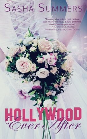 Hollywood Ever After by Sasha Summers