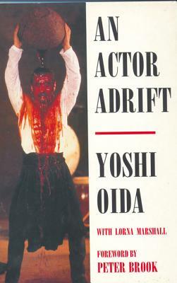 Actor Adrift an by Yoshi Oida, Lorna Marshall
