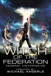 Witch Of The Federation V by Michael Anderle