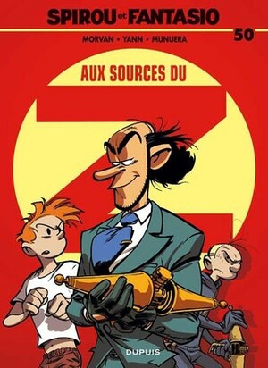 Aux sources du Z by José Luis Munuera, Jean-David Morvan, Yann