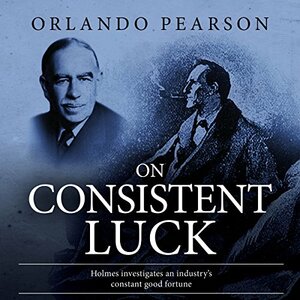 On Consistent Luck by Orlando Pearson