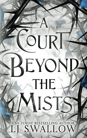 A Court Beyond the Mists by LJ Swallow