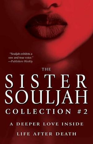 The Sister Souljah Collection #2: Deeper Love Inside and Life After Death by Sister Souljah