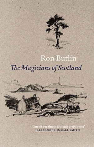 The Magicians of Scotland by Ron Butlin