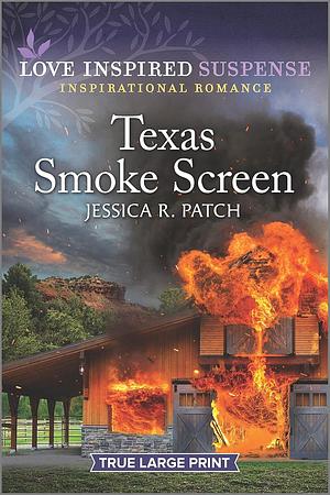 Texas Smoke Screen by Jessica R. Patch