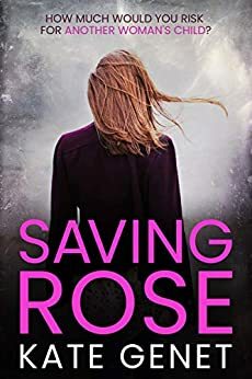 Saving Rose by Kate Genet