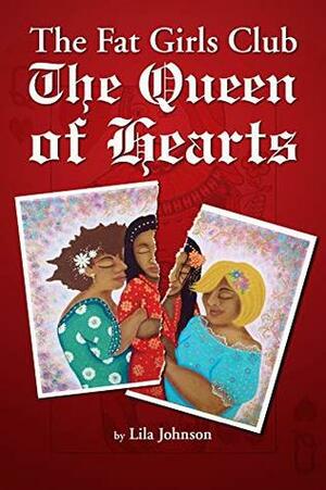 The Queen of Hearts by Lila Johnson