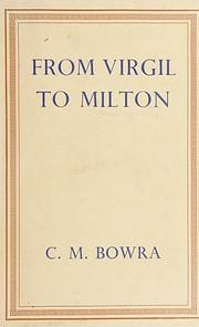 From Virgil to Milton by Cecil Maurice Bowra