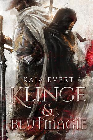 Klinge &amp; Blutmagie by Kaja Evert