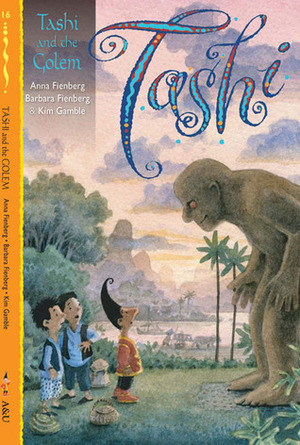 Tashi and the Golem by Anna Fienberg, Kim Gamble, Barbara Fienberg