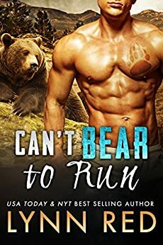 Can't Bear to Run by Lynn Red