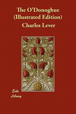 The O'Donoghue (Illustrated Edition) by Charles James Lever