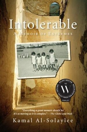 Intolerable: A Memoir of Extremes by Kamal Al-Solaylee