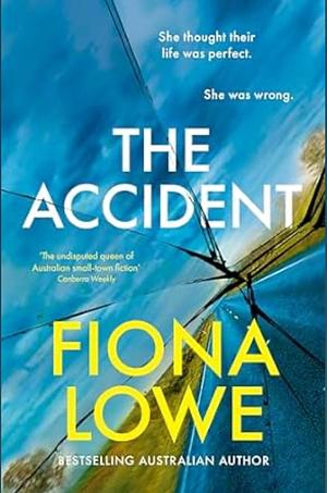 The Accident by Fiona Lowe