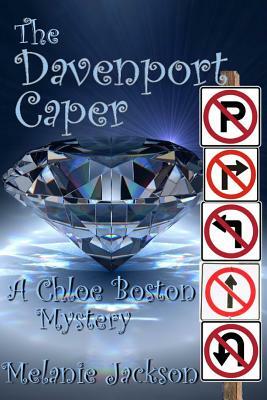 The Davenport Caper: A Chloe Boston Mystery Book 20 by Melanie Jackson
