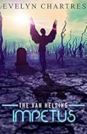 The Van Helsing Impetus  by Evelyn Chartres