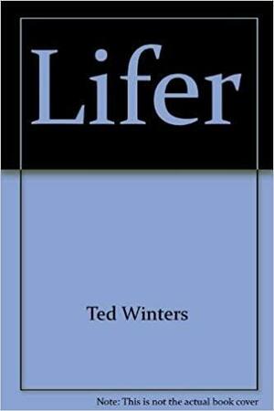 Lifer by Ted Winters, Al Janssen