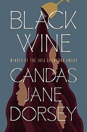Black Wine by Candas Jane Dorsey