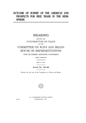 Outcome of Summit of the Americas and prospects for free trade in the hemisphere by Committee on Ways and Means Sub (house), United S. Congress, United States House of Representatives