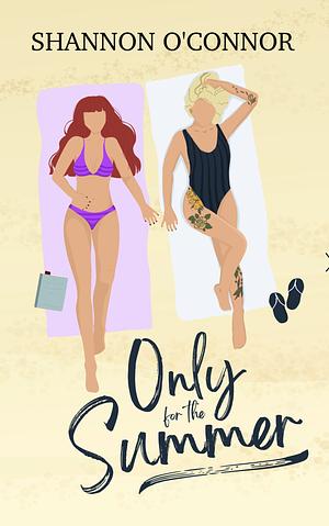 Only for the Summer by Shannon O'Connor