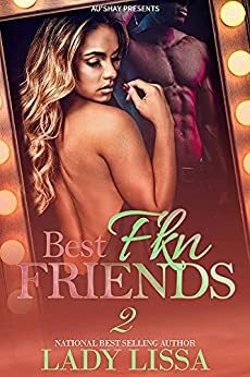 Best F'kn Friends 2 by Lady Lissa