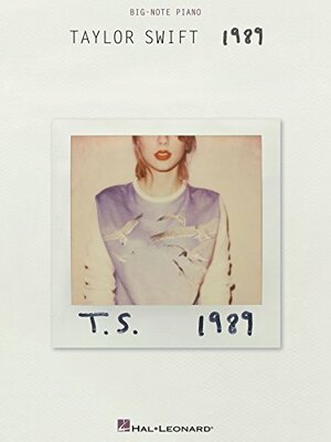 Taylor Swift - 1989 Songbook by Taylor Swift