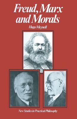 Freud, Marx and Morals by Hugo A. Meynell