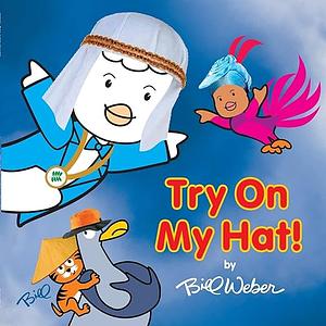 Try On My Hat!: An Anti-Bias Book for Children by Bill Weber