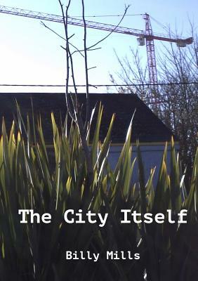 The City Itself by Billy Mills