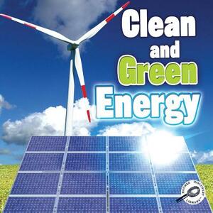 Clean and Green Energy by Colleen Hord