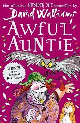 Awful Auntie: The Sunday Times bestselling mystery adventure book for kids ages 9+ by David Walliams, David Walliams