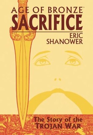 Age of Bronze, Vol. 2: Sacrifice by Eric Shanower