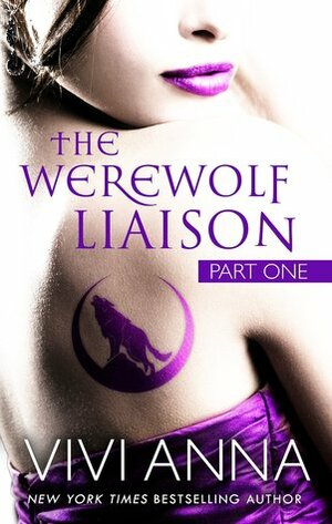 The Werewolf Liaison: Part One by Vivi Anna