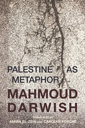 Palestine as Metaphor by Mahmoud Darwish, محمود درويش