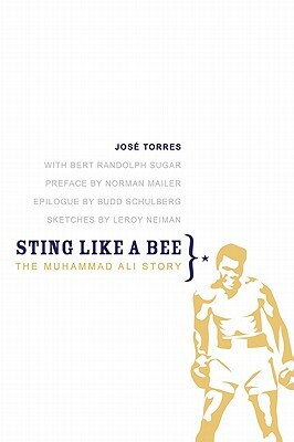 Sting Like a Bee: The Muhammad Ali Story by Bert Randolph Sugar, José Torres, Jose Torres